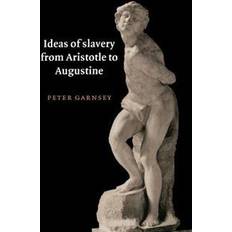 Ideas of Slavery from Aristotle to Augustine (W.B. Stanford Memorial Lectures) (Paperback, 1997)