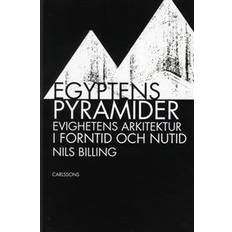 Egyptens pyramider: evighetens arkitektur i forntid och nutid (Inbunden, 2011)