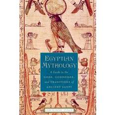 Geography Books Egyptian Mythology: A Guide to the Gods, Goddesses, and Traditions of Ancient Egypt (Paperback, 2004)