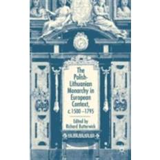 Geografie E-Books Polish-Lithuanian Monarchy in European Context, C.1500-1795 (E-Book, 2015)