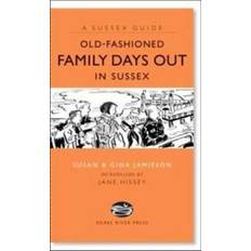 Old Fashioned Family Days Out in Sussex (Hardcover, 2009)