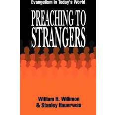 Stanley 1992 Preaching to Strangers (Paperback, 1992)