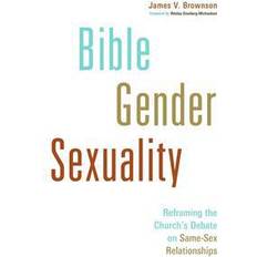 Books Bible, Gender, Sexuality: Reframing the Church's Debate on Same-Sex Relationships (Paperback, 2013)