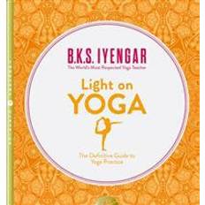 Light on Yoga: The Definitive Guide to Yoga Practice (Paperback, 2001)