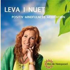 Leva i nuet Leva i nuet: positiv mindfullness meditation (Ljudbok, 2015)