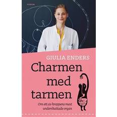 Charmen med tarmen: Allt om ett av kroppens mest underskattade organ (E-bok, 2015)