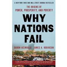 Liiketoiminta, Talous ja Johtaminen Kirjat Why Nations Fail: The Origins of Power, Prosperity, and Poverty (Paperback, 2013)