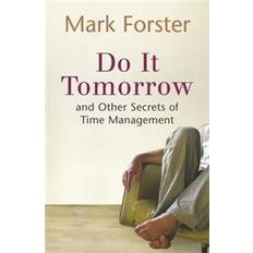 Do it Tomorrow and Other Secrets of Time Management (Paperback, 2006)