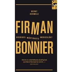 Firman: Bonnier - Sveriges mäktigaste mediesläkt (Häftad)