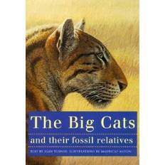 The Big Cats and Their Fossil Relatives: An Illustrated Guide to Their Evolution and Natural History (Paperback, 2000)