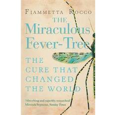 Fever tree The Miraculous Fever-tree (Paperback, 2010)