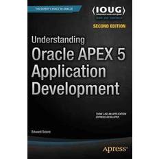 Apex 5 Understanding Oracle APEX 5 Application Development (Heftet, 2015)