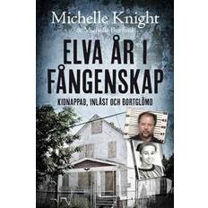 Elva år i fångenskap: kidnappad, inlåst och bortglömd (Häftad, 2016)
