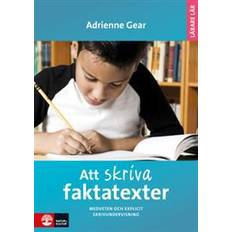 Att skriva faktatexter: medveten och explicit skrivundervisning (Häftad)