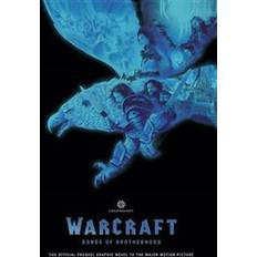 Warcraft Warcraft: Bonds of Brotherhood (Hardcover, 2016)