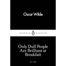 Essays & Reportage Books Only Dull People are Brilliant at Breakfast (Paperback, 2016)