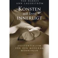 Konsten att leva innerligt Konsten att leva innerligt: Existentialism för den moderna människan (E-bok, 2010)