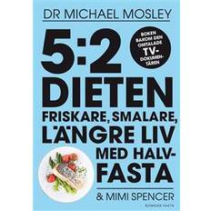 5 2 dieten 5:2-dieten - friskare, smalare, längre liv med halvfasta (E-bok, 2013)