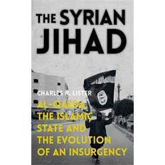 Al lister The Syrian Jihad: Al-Qaeda, the Islamic State and the Evolution of an Insurgency (Hæftet, 2016)