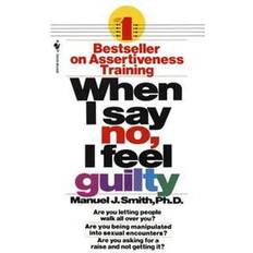 Santé, Famille et Bien-être Livres When I Say No, I Feel Guilty: How to Cope-Using the Skills of Systematic Assertive Therapy (Broché, 1981)