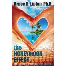 Bruce lipton The Honeymoon Effect: The Science of Creating Heaven on Earth (Häftad, 2014)