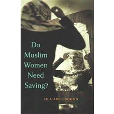 Do Muslim Women Need Saving? (Paperback, 2015)