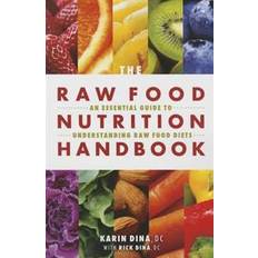 Raw nutrition The Raw Food Nutrition Handbook (Hæftet, 2015)