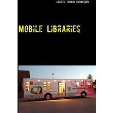 Coffee table books Mobile Libraries: Coffee Table Book (Inbunden, 2016)