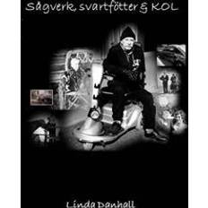 Sågverk Sågverk, svartfötter & KOL (Häftad)