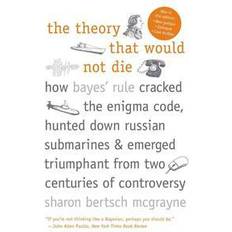 Rule of two The Theory That Would Not Die: How Bayes' Rule Cracked the Enigma Code, Hunted Down Russian Submarines, and Emerged Triumphant from Two Centuries of (Häftad, 2012)