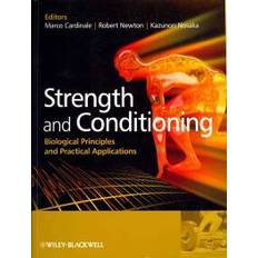 Strength and Conditioning: Biological Principles and Practical Applications (Paperback, 2010)