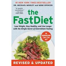 Michael mosley The Fastdiet - Revised & Updated: Lose Weight, Stay Healthy, and Live Longer with the Simple Secret of Intermittent Fasting (Häftad, 2015)