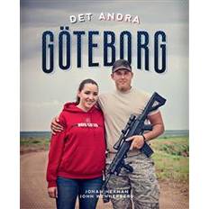 Det andra Göteborg: en fotobok om livet i Gothenburg, Nebraska - det enda andra Göteborg i världen (Inbunden, 2015)