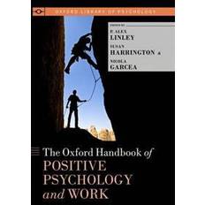 The Oxford Handbook of Positive Psychology and Work (Paperback, 2013)