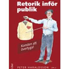 Retorik inför publik: konsten att övertyga (Inbunden)