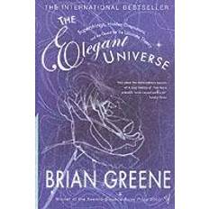 The Elegant Universe: Superstrings, Hidden Dimensions and the Quest for the Ultimate Theory (Paperback, 2000)