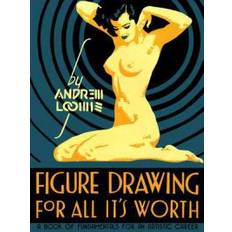 Figure Drawing for All it's Worth (Hardcover, 2011)