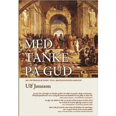 Med tanke på gud Med tanke på Gud: en introduktion till religionsfilosofin (Hæftet, 2008)