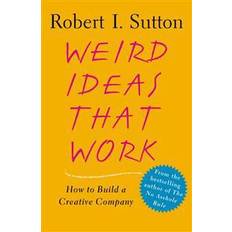 Weird Ideas That Work: How to Build a Creative Company (Paperback, 2007)