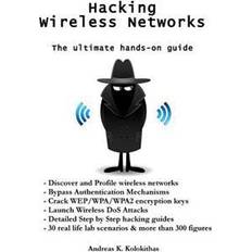 Ultimate wireless Hacking Wireless Networks - The Ultimate Hands-On Guide (Hæftet, 2015)