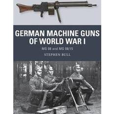 German Machine Guns of World War I: MG 08 and MG 08/15 (Weapon) (Paperback, 2016)