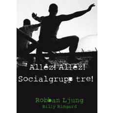 Rimgard Alléz! Alléz! Socialgrupp tre (Inbunden, 2011)