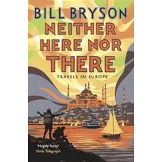 Neither Here, Nor There: Travels in Europe (Bryson) (Paperback, 2015)