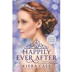 The selection series Happily Ever After: Companion to the Selection Series (Paperback, 2016)