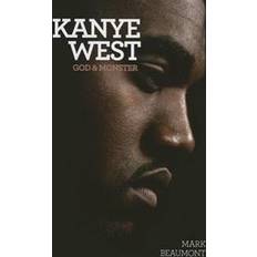 Kanye west Kanye West: God and Monster (Paperback, 2015)