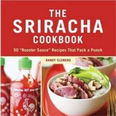 Sriracha The Sriracha Cookbook (Inbunden, 2011)