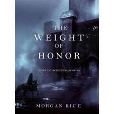 Science Fiction & Fantasy E-Books The Weight of Honor (Kings and Sorcerers--Book 3) (E-Book, 2015)