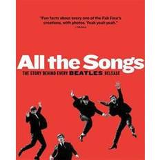 All The Songs: The Story Behind Every Beatles Release (Hardcover, 2013)