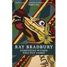 Something Wicked This Way Comes (FANTASY MASTERWORKS) (Paperback, 2015)