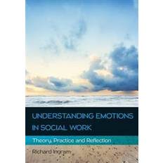 Understanding emotions Understanding Emotions in Social Work (Häftad, 2015)